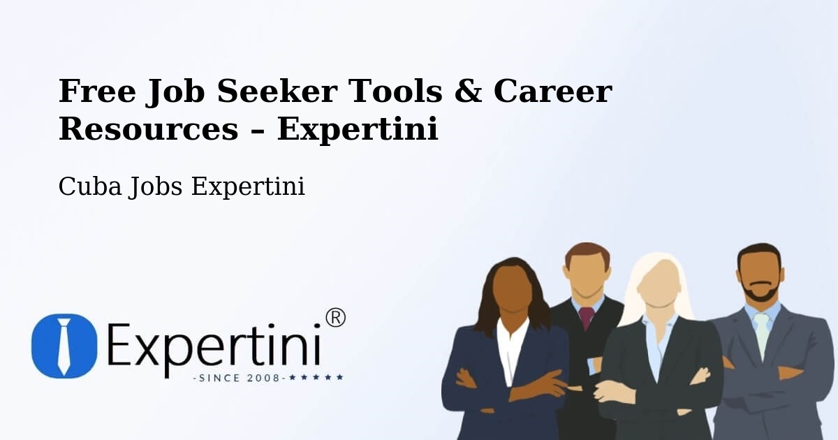 Free Job Seeker Tools & Career Resources – Condado - Condado, Cuba Jobs Expertini