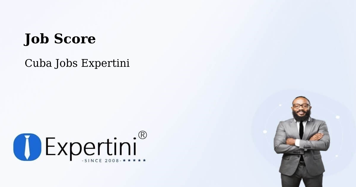Job Score & Job Description Score Tool – Condado - Cuba Jobs Expertini