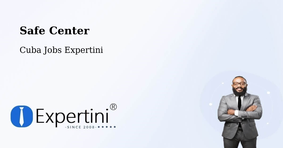 Safety Center – Condado - Cuba Jobs Expertini